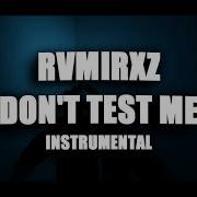 Ramirez Dont Test Me Instrumental