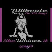 Killbeatz She Whines It Feat Da Hit Boys 3Nkii Busty Dub Remix