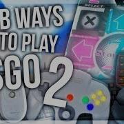 Dumb Ways To Play Csgo 2