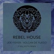 Joe Fisher Volcan De Fuego 2 Tall Keith Remix