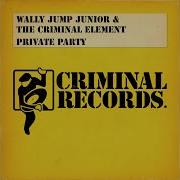 Private Party Wally S Emu Party Wally Jump Jr The Criminal Element Arthur Baker