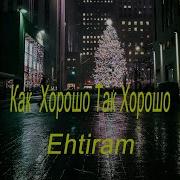Tak Xorosho Kak Xorosho