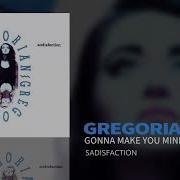 Gonna Make You Mine Gregorian