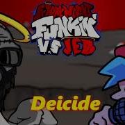 Friday Night Funkin Vs Jeb Ost Deicide