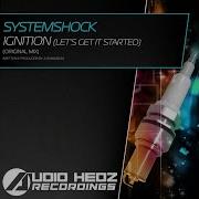 Systemshock Ignition Lets Get It Started