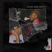 Patrickxxlee Dark Side Down Feat J Molley