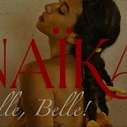 Naïka Belle Belle Official Lyric Video Naïka