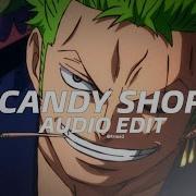 Candy Shop Edit Audio