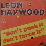 Leon Haywood Don T Push It Don T Force It Hq Lms Hq