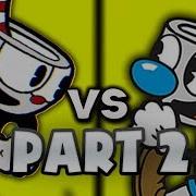 Cuphead Vs Mugman Rap Battle Pt 2 Feat Divide