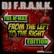 Dj F R A N K From The Left To The Right The X Mas Edition