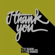I Thank You Michael Gray Extended Mix Sgt Slick Karina Chavez Michael Gray