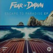 Fear Of Dawn Escape