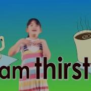 I Am Thirsty