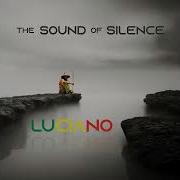 The Sound Of Silence Luciano Luciano Messenjah