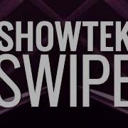 Swipe Showtek