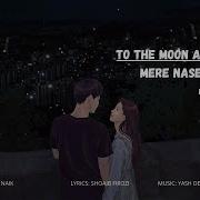 The Land Of Cockaigne To The Moon And Back Mere Naseeba Feat Soham