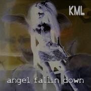 Angel Falling Down Single Version Kml