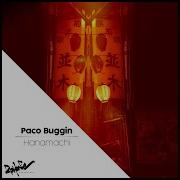 Paco Buggin Hanamachi