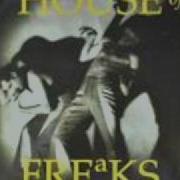 I Got Happy House Of Freaks