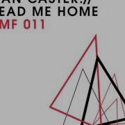 Lead Me Home Sascha Braemer S Dirt Mix Dan Caster