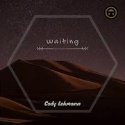 Waiting Cody Lehmann