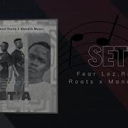 Fear Lez Set A Feat Raptured Roots Mandla Music