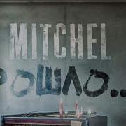 Mitchel Молодость Простит