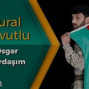 Tural Davutlu Ay Menim Esger Qardasim