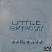 Epilogue Lil Sknow