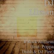 Dj Fire B Rock Anthem Feat Poppa Dubb Dj Fire