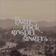 The Eagle Rock Gospel Singers Outta My Head