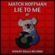 Lie To Me Original Mix