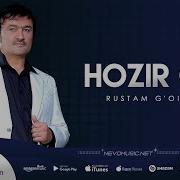 Rustam G Oipov Hozir Qil Рустам Гоипов Хозир Кил Music Version