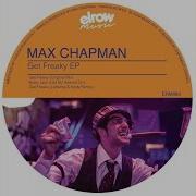 Get Freaky Leftwing Kody Remix Max Chapman