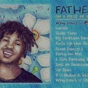 Why Don T U Father Feat I Love Makonnen Abra