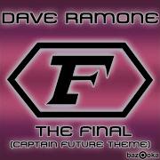 Dave Ramone The Final Captain Future Theme Electrixx Remix