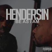 Be As I Am Hendersin