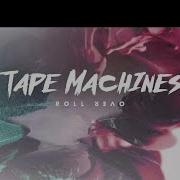 Roll Over Tape Machines