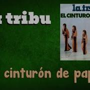 El Cinturon De Papa La Tribu