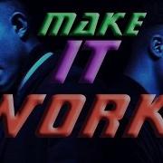 Majid Jordan Make It Work