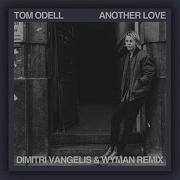 Tom Odell Another Love Dimitri Vegas Like Mike Remix