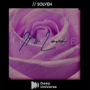 It S Love Solven Deep Universe Release