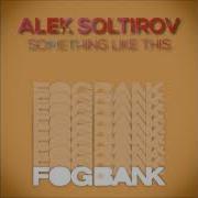 Alek Soltirov Something Like This