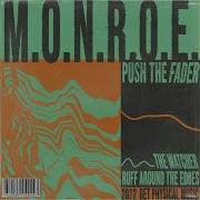 M O N R O E Push The Fader