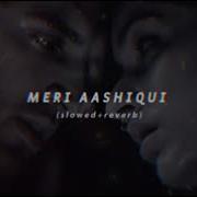 Meri Aashiqui Arijit Singh Slowed Reverb Song Ornil Bd Official