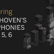 Beethoven Symphonies Nos 4 5 6