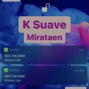 Missed Call K Suave Topic