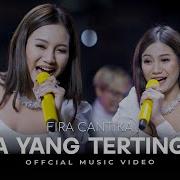 Rasa Yang Tertinggal Fira Cantika Official Music Video Musicpedia