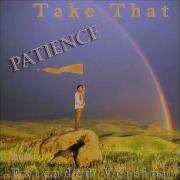 Take That Patience Extended Version